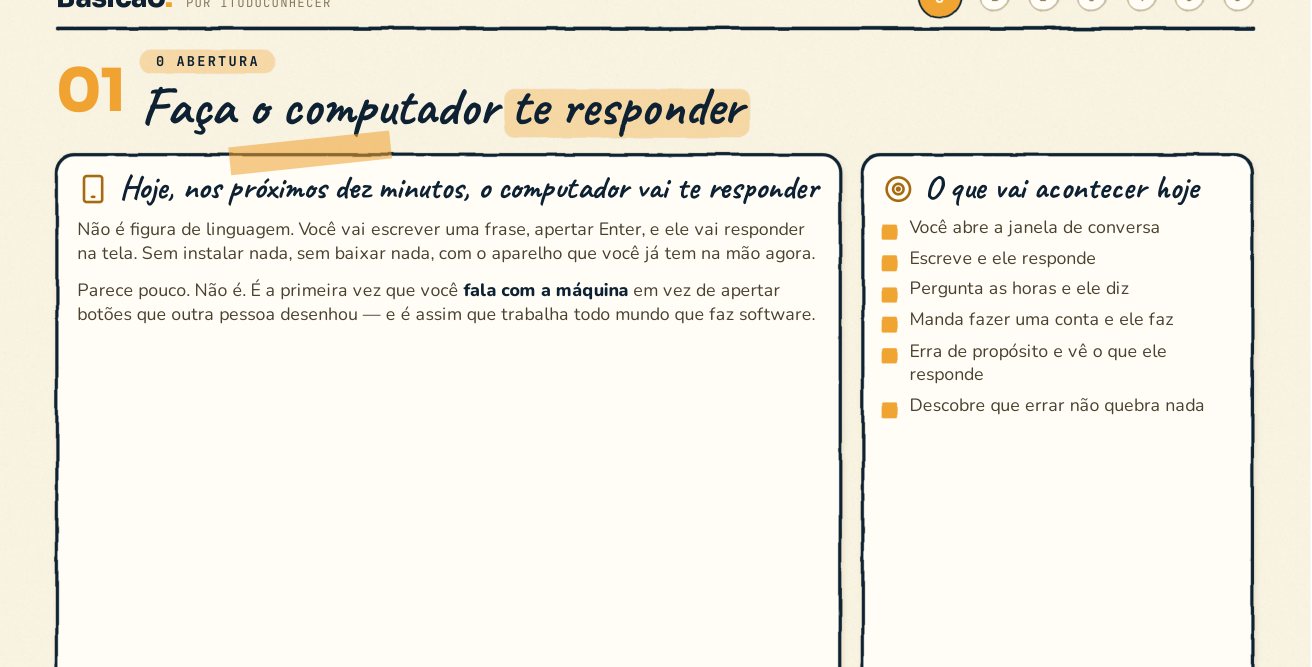 Recorte da Aula 1 do Ciclo 0: Hoje, nos próximos dez minutos, o computador vai te responder